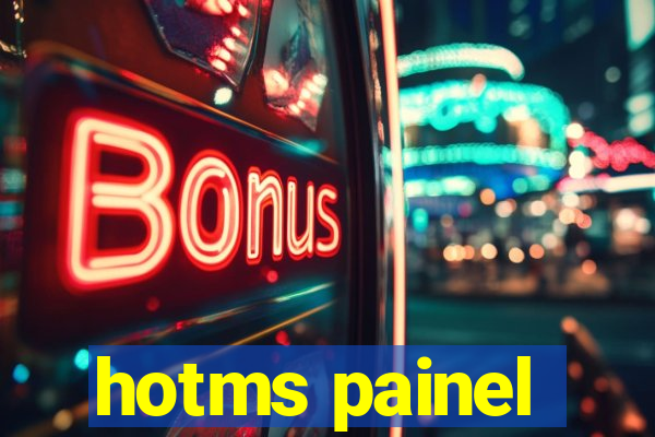 hotms painel